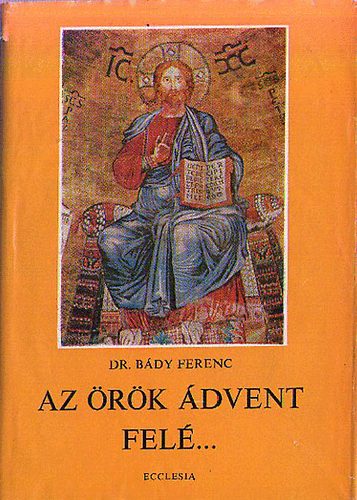 Dr. Bdy Ferenc - Az rk dvent fel...