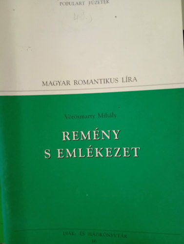V�r�smarty Mih�ly - Rem�ny s eml�kezet - v�logatott versei
