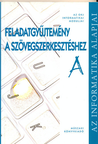 Váradi Zsolt - Feladatgyűjtemény a szövegszerkesztéshez A
