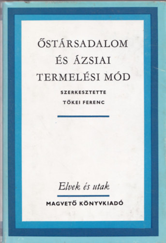 Simon R�bert - Ecsedy Csaba - Ecsedy Ildik� - �st�rsadalom �s �zsiai termel�si m�d