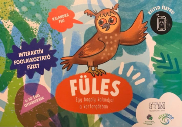 Bedőné Kőrösi Piroska, Hankó Gergely - Füles - Egy bagoly kalandjai a körforgásban - Interaktív foglalkoztató füzet