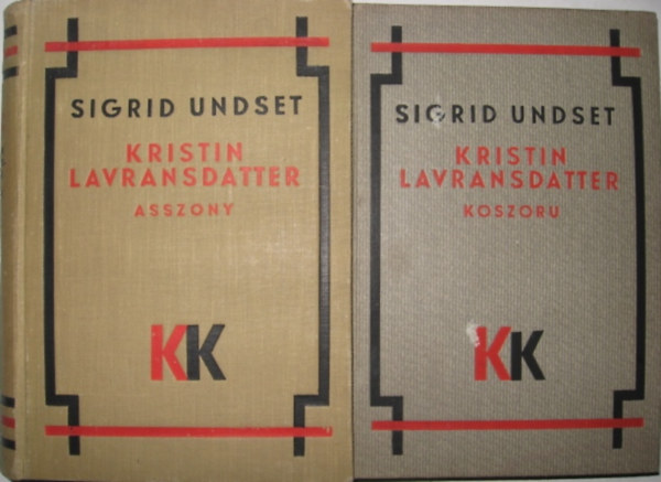 Sigrid Undset - Kristin Lavransdatter: Koszorú-Asszony I-II.