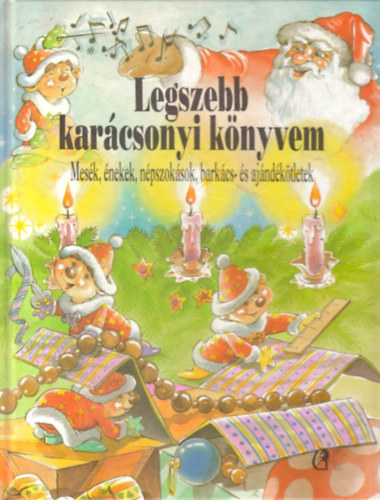 Eva Maria von Nerling s Olaf Hille (szerk.) - Legszebb karcsonyi knyvem (Mesk, nekek, npszoksok, barkcs- s ajndktletek)