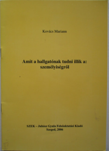 Kovcs Mariann - Amit a hallgatnak tudni illik a: szemlyisgrl
