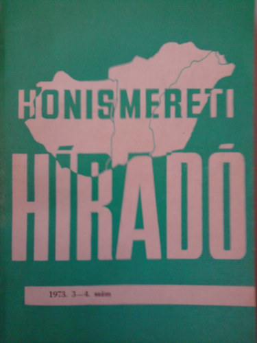 Honismereti h�rad� 1973. 3-4. sz�m