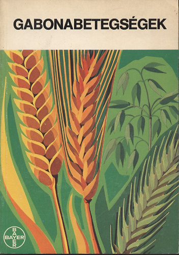 Bayer - Gabonabetegs�gek