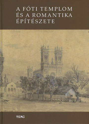 A Fti templom s a romantika ptszete