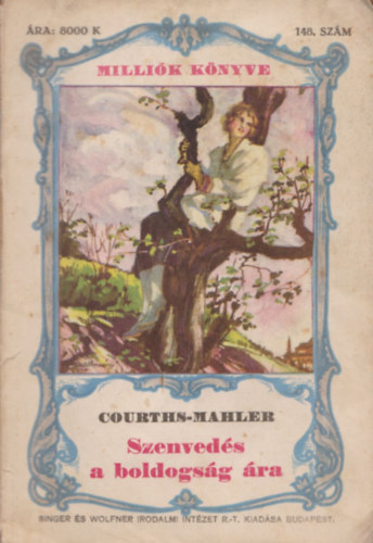Courths-Mahler - Szenvedés a boldogság ára (Milliók könyve 148.)
