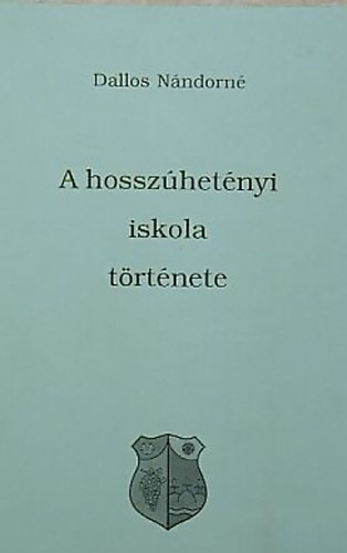 Dallos Nndorn - A hosszhetnyi iskola trtnete