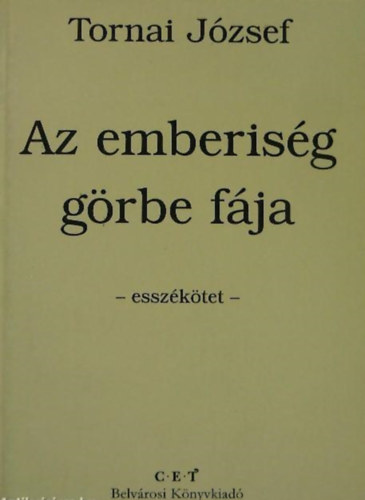 Tornai József - Az emberiség görbe fája