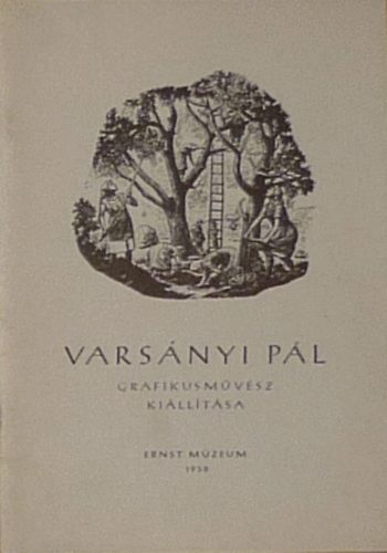 Luzsicza Lajos (szerk.) - Varsnyi Pl grafikusmvsz killtsa - Ernst Mzeum 1958