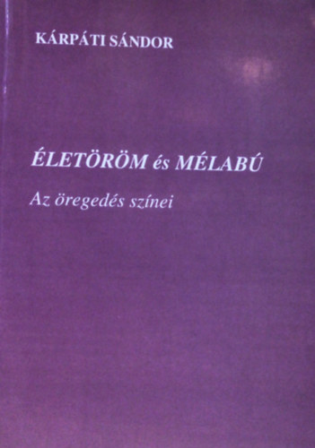 Krpti Sndor - letrm s mlab - Az regeds sznei