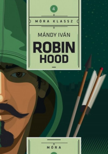 Mándy Iván - Robin Hood