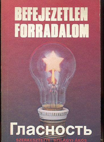 Szilgyi kos (szerk.): - Befejezetlen forradalom