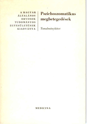 Pszichoszomatikus megbetegedsek (tanulmnyktet)