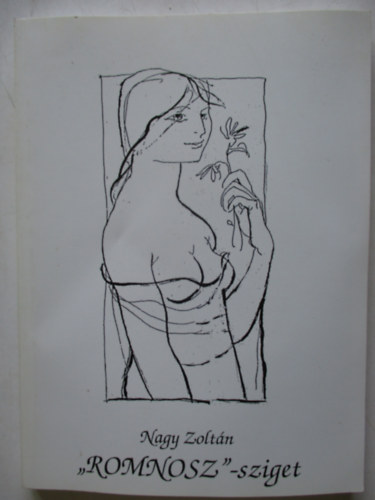 Nagy Zoltán - 'romnosz'-sziget
