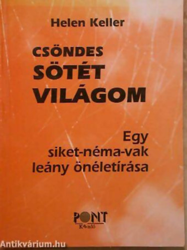 Helen Keller - Csöndes sötét világom