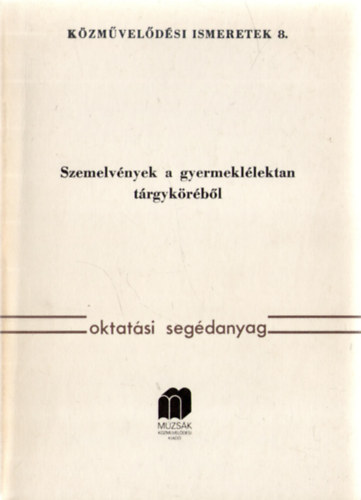 Vaik va (szerk.) - Szemelvnyek a gyermekllektan trgykrbl - Kzmveldsi ismeretek 8.