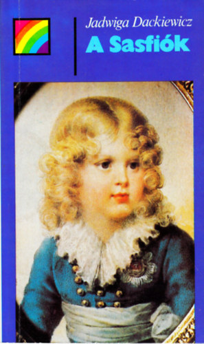 Jadwiga Dackiewicz - A sasfiók (Szivárvány)