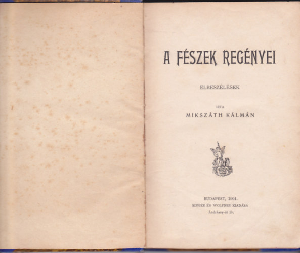 Mikszth Klmn - A fszek regnyei (elbeszlsek)