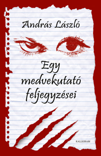 András László - Egy medvekutató feljegyzései