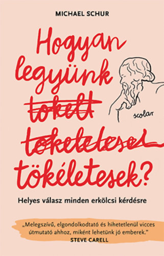 Schur, Michael - Hogyan legyünk tökéletesek