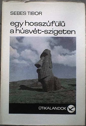 Sebes Tibor - Egy hosszfl a Hsvt-szigeten