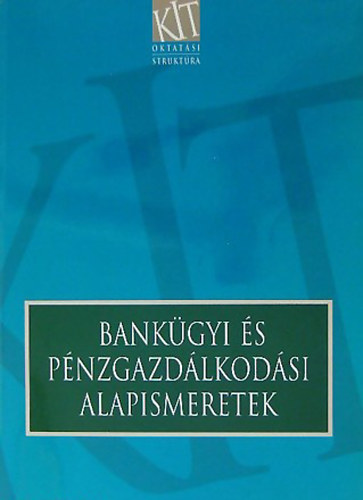 Dr. Kerepesi Katalin-Dr. Ksi Klmn - Bankgyi s pnzgazdlkodsi alapismeretek