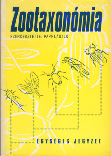 Papp Lszl (Szerk.) - Zootaxonmia (egysges jegyzet)