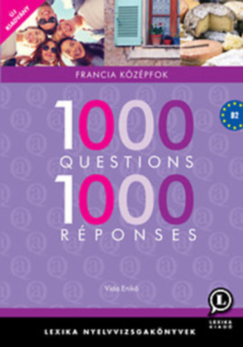 Vida Enikő - 1000 Questions 1000 Réponses - Francia középfok