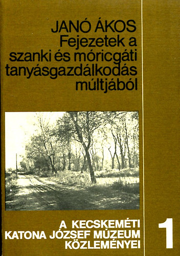 Jan kos - Fejezetek a szanki s mricgti tanysgazdlkods mltjbl