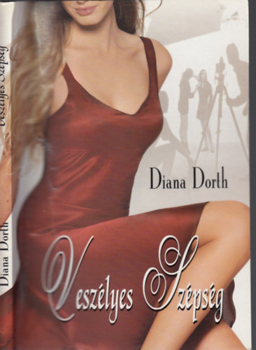 Diana Dorth - Veszlyes szpsg