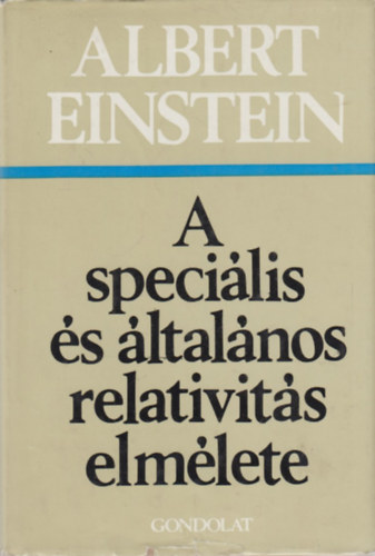 Albert Einstein - A specilis s ltalnos relativits elmlete