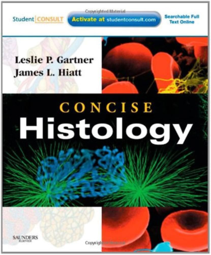 Leslie P. Gartner, James L. Hiatt - Concise - Histology