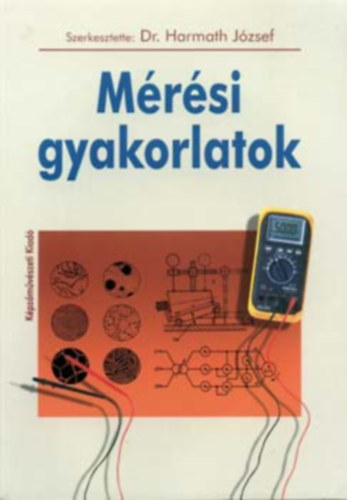 Dr. (szerk.) Harmath Jzsef - Mrsi gyakorlatok