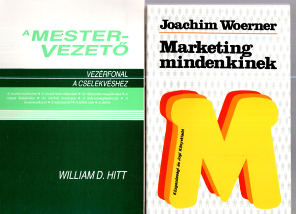 Joachim Woerner, William D. Hitt - 2 db zleti knyv ( Marketing mindenkinek + A mestervezet )