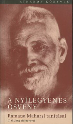 A nyílegyenes ösvény (Ramana Maharsi tanításai)