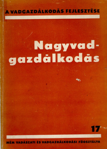 Dr. Izrael Gbor - Nagyvadgazdlkods - A vadgazdlkods fejlesztse 17. szm