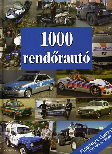 1000 rend�raut� - Rend�rs�gi j�rm�vek a vil�g minden r�sz�r�l