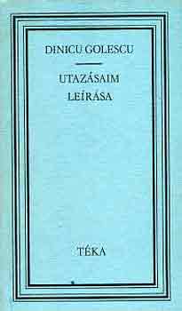Dinicu Golescu - Utazsaim lersa (tka)