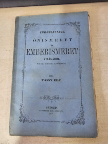 Tassy Ede - T�k�r darabok az �nismeret �s emberismeret vil�g�b�l