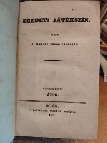 Magyar Tud�s T�rsas�g, T�th L�rincz - Eredeti j�t�ksz�n: 3 k�tet egybek�tve: IV. k�tet: �tok - VI. k�tet: Ekebont� Borb�la - VII. k�tet: Az any�tlan