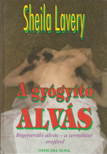 Sheila Lavery - A gygyt alvs  (Regenerl alvs - a termszet erejvel)