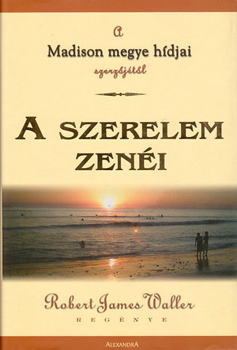 Robert James Waller - A szerelem zenéi