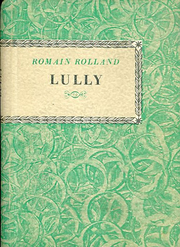 Romain Rolland - Lully (Kis zenei knyvtr)