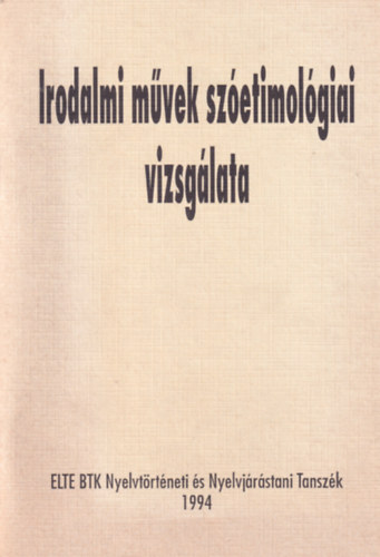 Irodalmi mvek szetimolgiai vizsglata