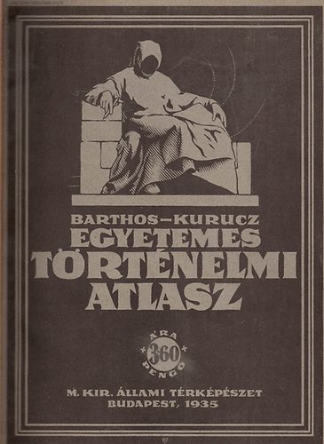 Barthos-Kurucz - Egyetemes történelmi atlasz