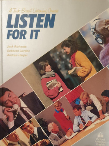 Jack Richards, Deborah Gordon, Andrew Harper - Listen for it -A Task-Based Listening Course