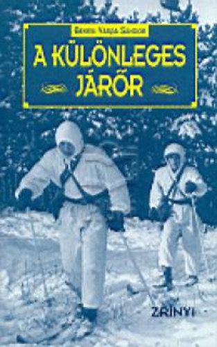 Békési Varga Sándor - A különleges járőr