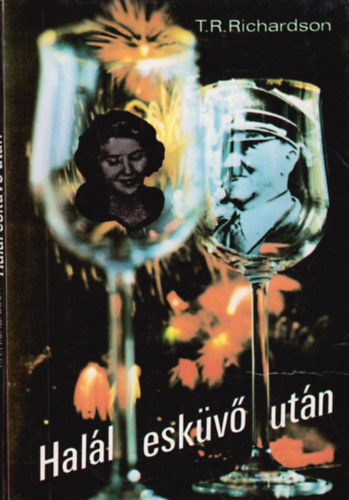 T. R. Richardson - Halál esküvő után - Hitler utolsó tíz napja